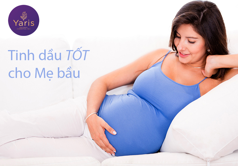 Tinh dầu tốt cho Mẹ bầu theo từng thời kỳ mang thai và sau sinh