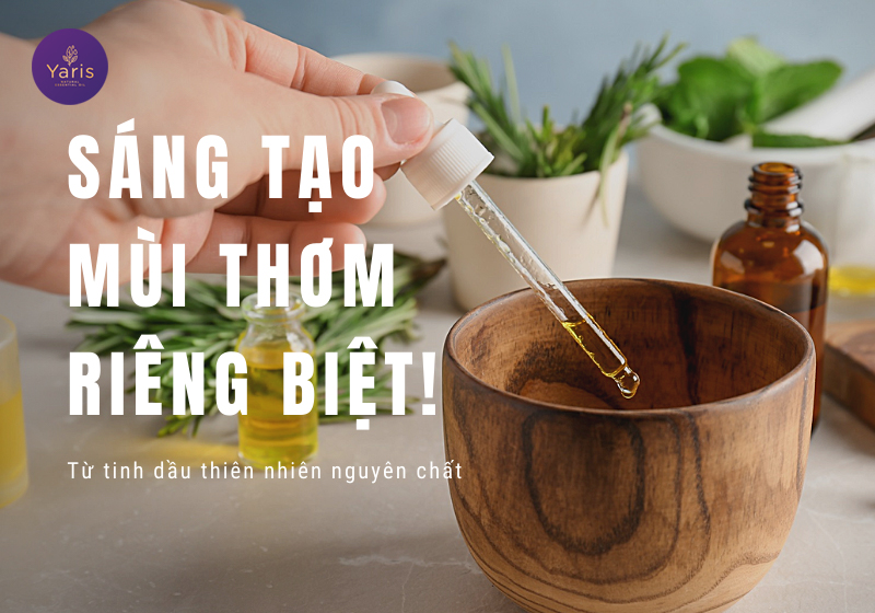 Cách để tự tạo hương thơm mới lạ từ những tinh dầu nguyên chất 